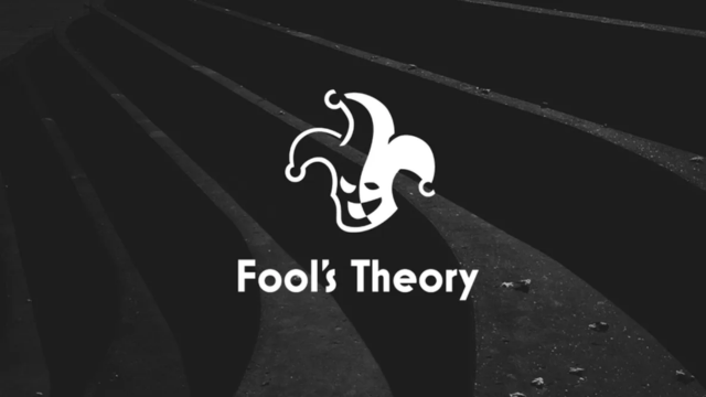 Fool's Theory